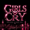 Girls Cry - Home